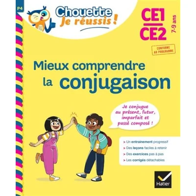 Image de Mieux comprendre la conjugaison CE1/CE2 7 9 ans Chouette, Je réussis !