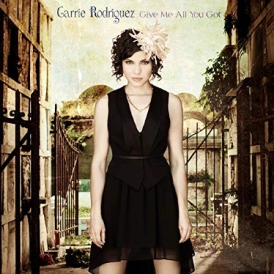 Afbeelding van Carrie Rodriguez Give Me All You Got (CD)