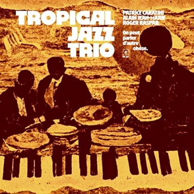Afbeelding van Tropical Jazz Trio On Peut Parler D&#039;autre Chose (LP)