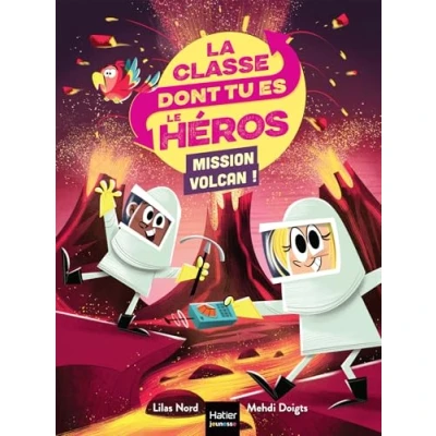 Afbeelding van LA CLASSE DONT TU ES LE HEROS MISSION VOLCAN (6