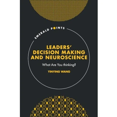 Afbeelding van Emerald Points Leaders’ Decision Making and Neuroscience