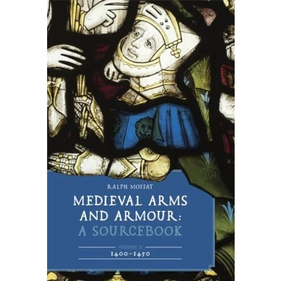 Afbeelding van Armour and Weapons Medieval Arms Armour: A Sourcebook. Volume II: 14001450