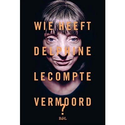 Afbeelding van Wie heeft Delphine Lecompte vermoord