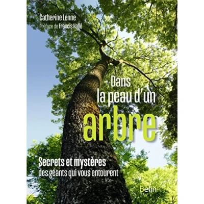 Afbeelding van Dans la peau d&#039;un arbre secrets et mysteres des geants qui