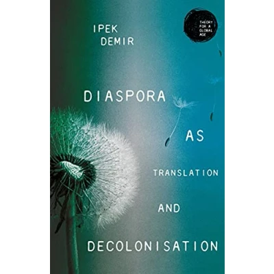 Afbeelding van Theory for a Global Age Diaspora as Translation and Decolonisation