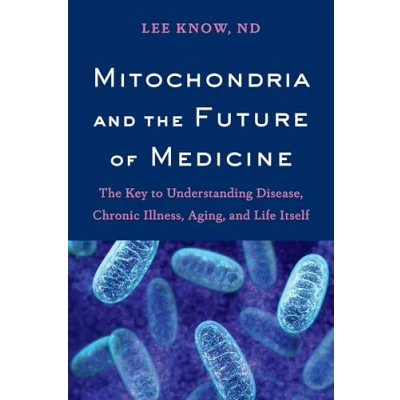 Afbeelding van Mitochondria and the Future of Medicine