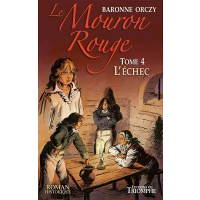 Image de Le Mouron Rouge tome 4 L&#039;Échec