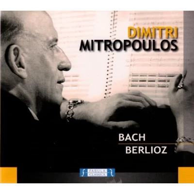 Afbeelding van Dimitri Mitropoulos: Bach/Berlioz