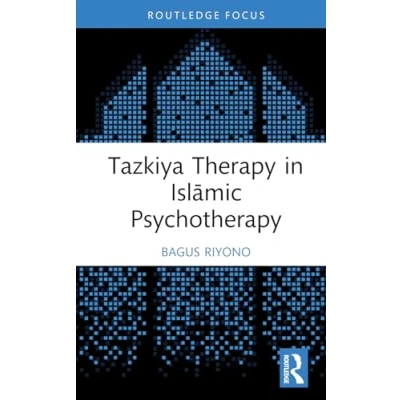 Afbeelding van Islamic Psychology and Psychotherapy Tazkiya Therapy in Islāmic