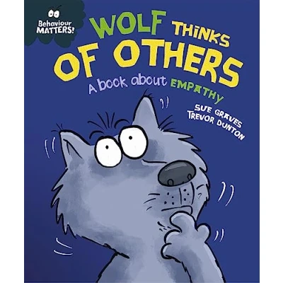 Afbeelding van Behaviour Matters Matters: Wolf Thinks of Others A book about empathy