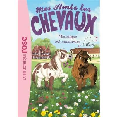 Image de Mes amis les chevaux 16 Moustique est amoureux