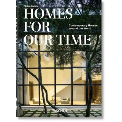 Image de Homes For Our Time. Contemporary Houses around the World. 45th Ed.