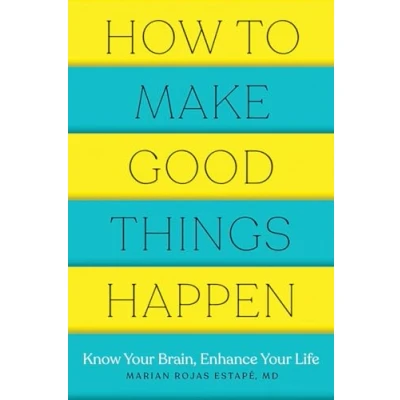 Afbeelding van How to Make Good Things Happen