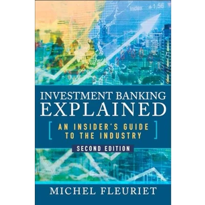 Afbeelding van Investment Banking Explained, Second Edition: An Insider&#039;s Guide to the Industry