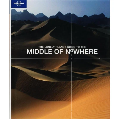 Afbeelding van the Lonely Planet Guide to Middle of Nowhere