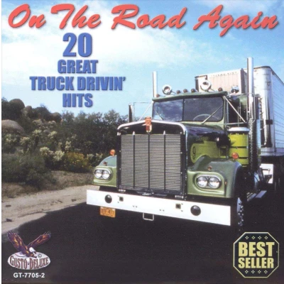 Afbeelding van On the Road Again: 20 Great Truck Drivin&#039; Hits