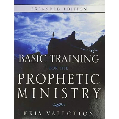 Afbeelding van Basic Training for the Prophetic Ministry Expanded Edition