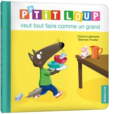 Image de P&#039;tit Loup veut tout faire comme un grand