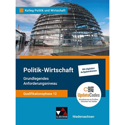 Afbeelding van Kolleg Politik und Wirtschaft Niedersachsen neu / u. Wirt. NI Qualiphase 12 GA neu: Unterrichtswerk für ... die Oberstufe