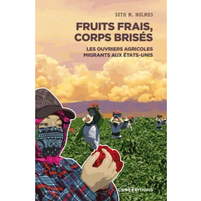 Image de Fruits frais, corps brisés Les ouvriers agricoles migrants aux Etats Unis