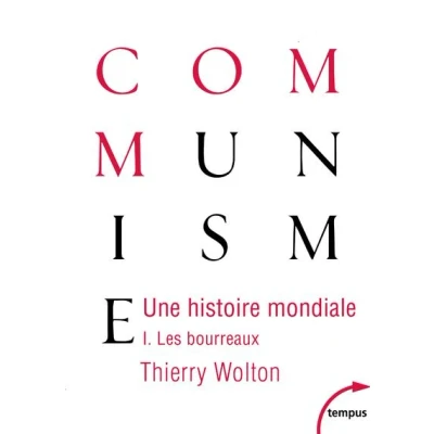 Image de Une histoire mondiale du communisme tome 1 les bourreaux