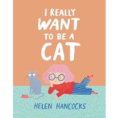Afbeelding van I Really Want To Be a Cat