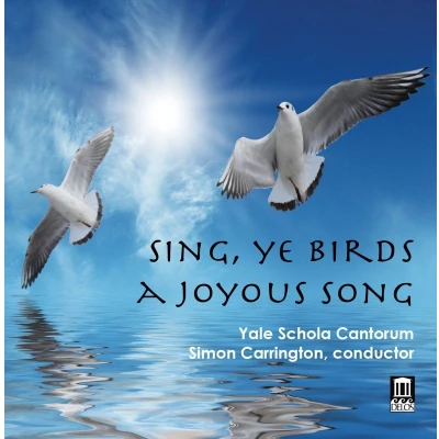 Afbeelding van Yale Schola Cantorum, Simon Carrington Sing, Ye Birds, A Joyous Song (CD)