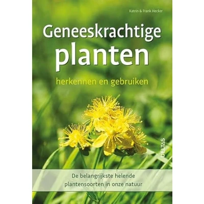 Afbeelding van Geneeskrachtige planten herkennen en gebruiken