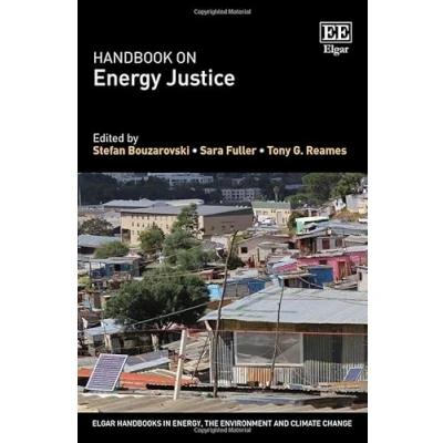 Afbeelding van Elgar Handbooks in Energy, the Environment and Climate Change Handbook on Energy Justice