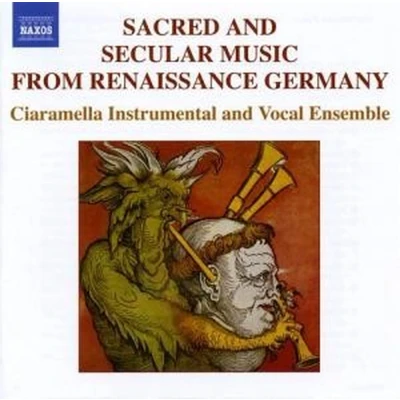 Afbeelding van Ciaramella Instrumental And Vocal Ensemble Sacred Secular Music From Renaissance Germany (CD)