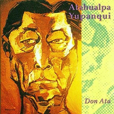 Afbeelding van Atahualpa Yupanqui Don Ata (CD)