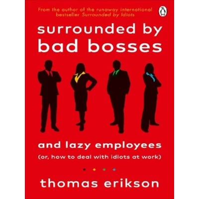 Image de Surrounded by Bad Bosses and Lazy Employees