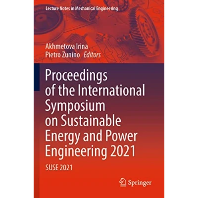 Afbeelding van Lecture Notes in Mechanical Engineering Proceedings of the International Symposium on Sustainable Energy and Power 2021