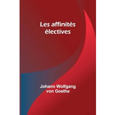 Afbeelding van Les affinités électives