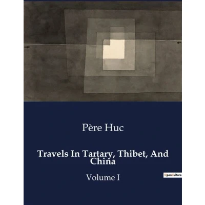 Image de Travels In Tartary, Thibet, And China