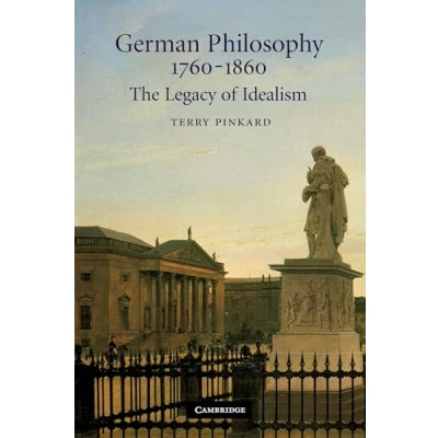 Afbeelding van German Philosophy 1760 1860