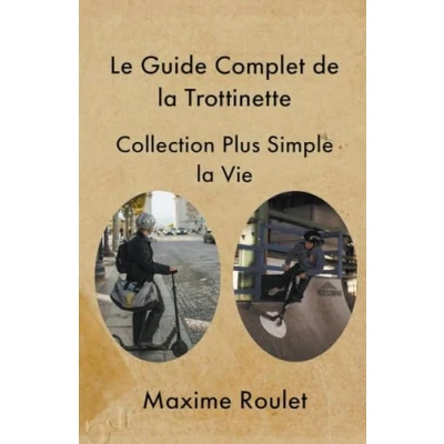 Afbeelding van Le Guide Complet de la Trottinette