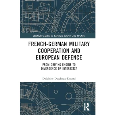 Afbeelding van Routledge Studies in European Security and Strategy French German Military Cooperation Defence