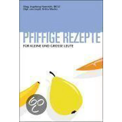 Afbeelding van Pfiffige Rezepte f??r kleine und grosse Leute
