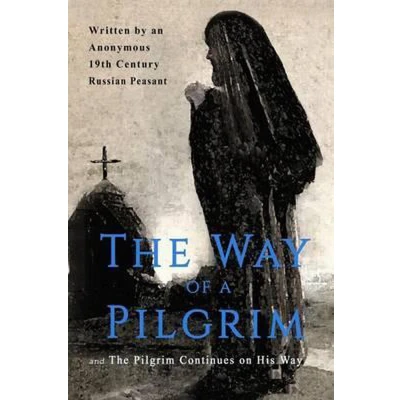 Afbeelding van The Way of a Pilgrim and Continues on His
