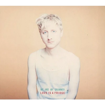 Afbeelding van Me And My Drummer Love Is A Fridge (CD)