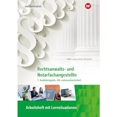 Afbeelding van Rechtsanwalts und Notarfachangestellte. 1. Ausbildungsjahr, fall praxisorientiert: Arbeitsheft