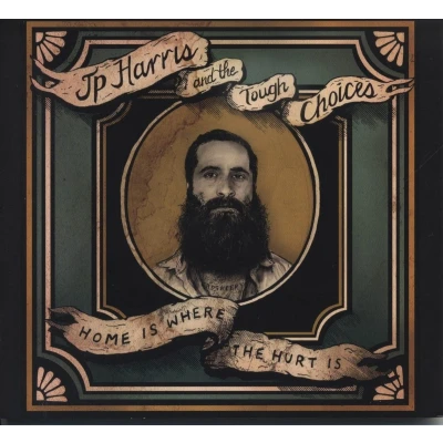 Afbeelding van JP Harris and The Tough Choices Home Is Where Hurt (CD)