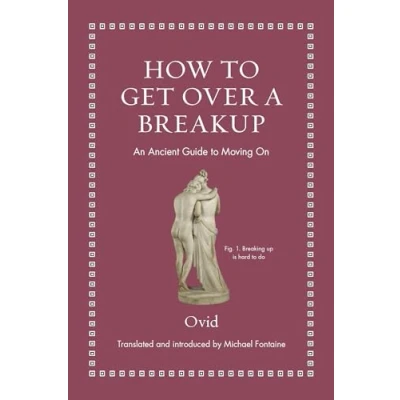Afbeelding van Ancient Wisdom for Modern Readers How to Get Over a Breakup
