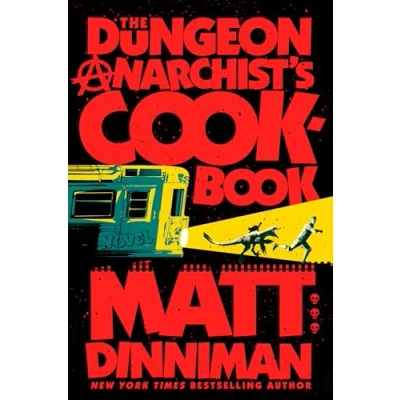 Afbeelding van The Dungeon Anarchist&#039;s Cookbook