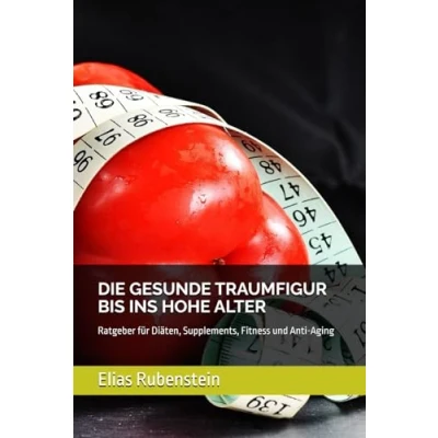Afbeelding van Die Gesunde Traumfigur Bis Ins Hohe Alter