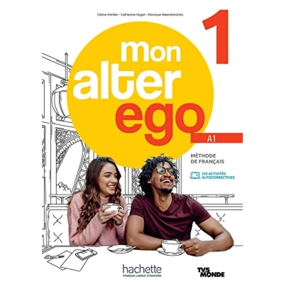 Afbeelding van MON ALTER EGO Livre de l&#039;élève 1 + Parcours digital