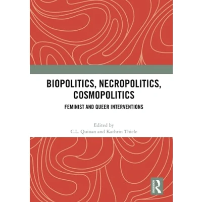 Afbeelding van Biopolitics, Necropolitics, Cosmopolitics