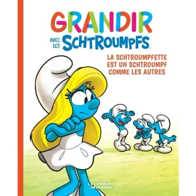 Image de Grandir avec les Schtroumpfs Tome 4 La Schtroumpfette est un Schtroumpf comme autres