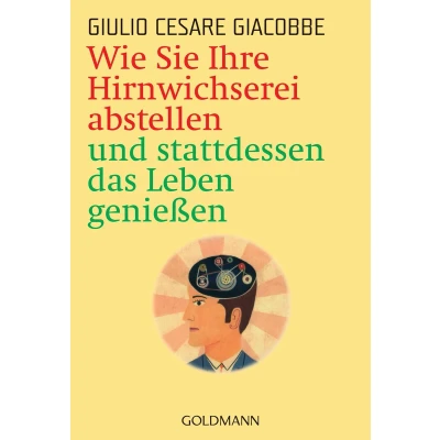 Afbeelding van Wie Sie Ihre Hirnwichserei abstellen und stattdessen das Leben genießen